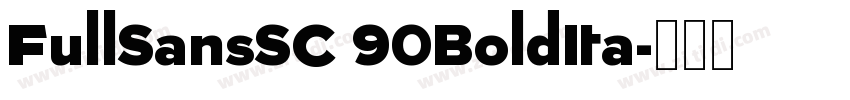 FullSansSC 90BoldIta字体转换